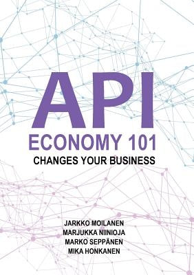 API Economy 101: Changes Your Business Paperback Books on Demand
