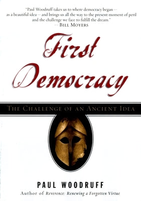 First Democracy: The Challenge of an Ancient Idea Paperback Oxford University Press, USA