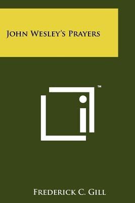 John Wesley's Prayers Paperback Literary Licensing, LLC