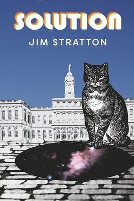 Solution: The End of the World... a Love Story. by Stratton, Jim