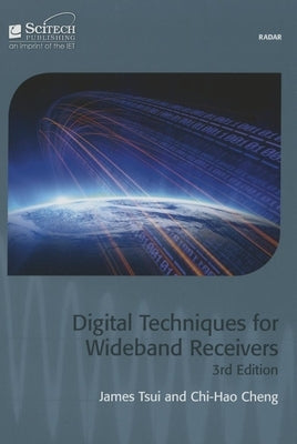 Digital Techniques for Wideband Receivers by Tsui, James