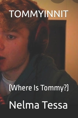 Tommyinnit: (Where Is Tommy?) Paperback Independently Published