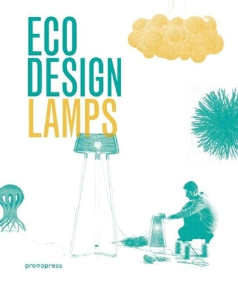 Eco Design: Lamps by Dopress
