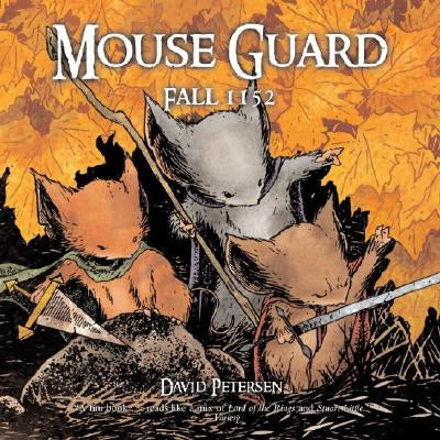 Mouse Guard: Fall 1152 by Petersen, David