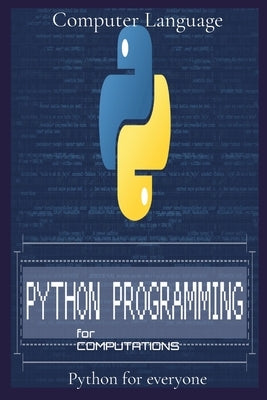 Programming for Computations: Python for everyone by Language, Computer