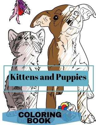 Kittens and Puppies Colouring Book: Adult Coloring Fun, Stress Relief Relaxation and Escape by Publishing, Aryla