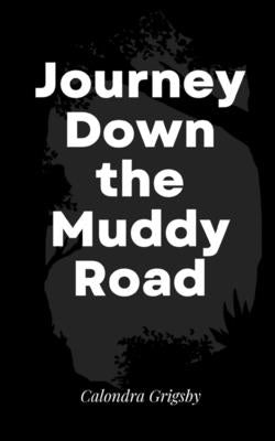 Journey Down the Muddy Road Paperback Libresco Feeds Private Limited