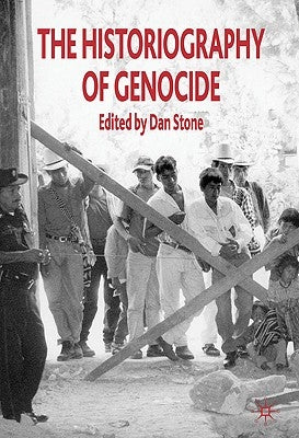 The Historiography of Genocide Paperback Palgrave MacMillan