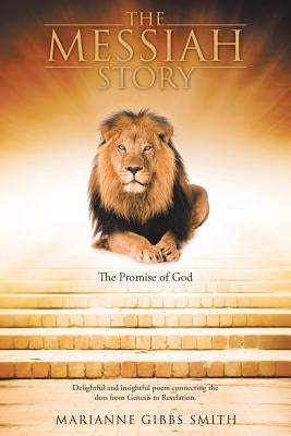 The Messiah Story: The Promise of God Paperback WestBow Press