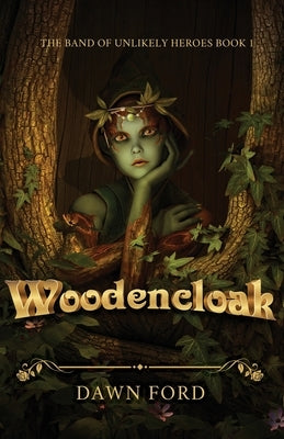 Woodencloak by Ford, Dawn