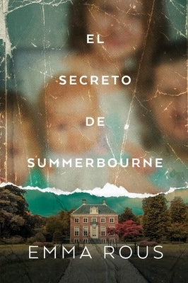 Secreto de Summerbourne, El by Rous, Emma