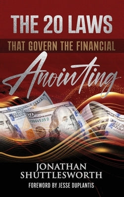 The 20 Laws that Govern the Financial Anointing by Shuttlesworth, Jonathan