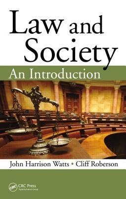 Law and Society: An Introduction by Watts, John Harrison