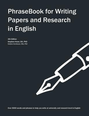 PhraseBook for Writing Papers and Research in English by Henriksson, Kristina