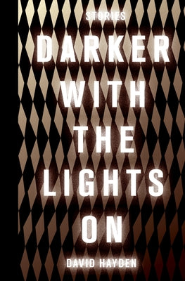 Darker with the Lights on by Hayden, David