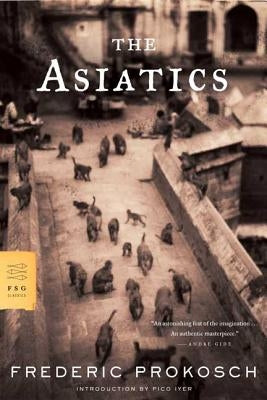 The Asiatics Paperback Farrar, Strauss & Giroux-3pl