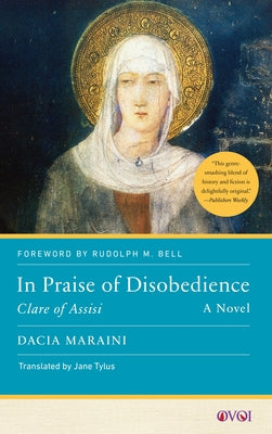 In Praise of Disobedience: Clare of Assisi, a Novel Paperback Rutgers University Press