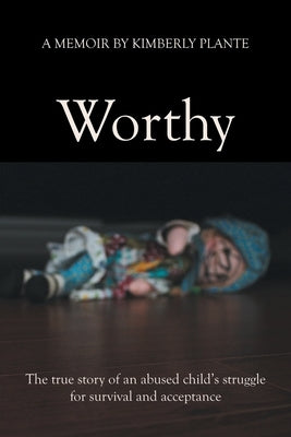 Worthy by Plante, Kimberly