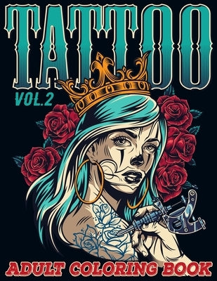 Tattoo: Adult Coloring Book Volume 2 A Coloring Book for Adults Relaxation with Awesome Modern Tattoo Designs such as Skulls, by Zentangle Designs, Mezzo