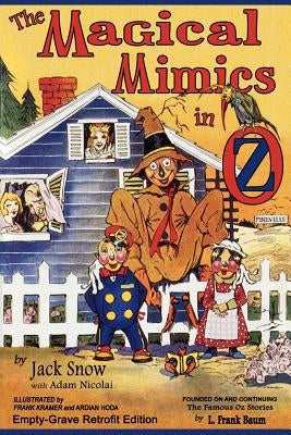 The Magical Mimics in Oz: Empty-Grave Retrofit Edition Paperback Empty-Grave Publishing