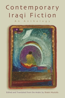 Open paperback of Contemporary Iraqi Fiction anthology by Syracuse University Press with colorful cover design.