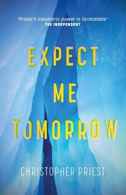 Expect Me Tomorrow by Priest, Christopher