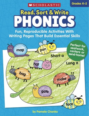 Read, Sort & Write: Phonics: Fun, Reproducible Activities with Writing Pages That Build Essential Skills Paperback Scholastic Teaching Resources
