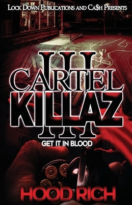 Cartel Killaz 3: Get it in Blood Paperback Lock Down Publications