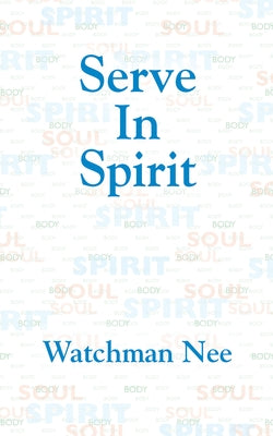 Serve in Spirit Paperback Christian Fellowship Publishers