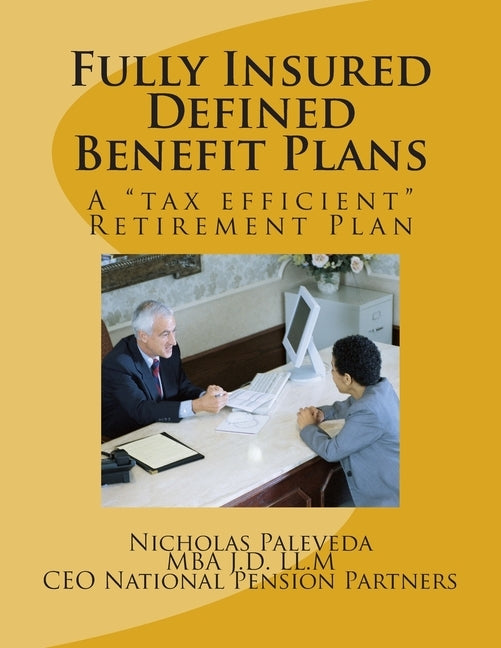 Fully Insured Defined Benefit Plans by Paleveda, Nicholas A.