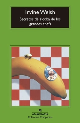 Secretos de Alcoba de Los Grandes Chefs by Welsh, Irvine