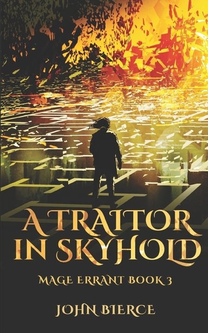 A Traitor in Skyhold: Mage Errant Book 3 Paperback Independently Published