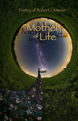 Mother of Life by Martin, Robert L.