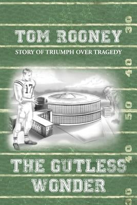 The Gutless Wonder by Rooney, Tom