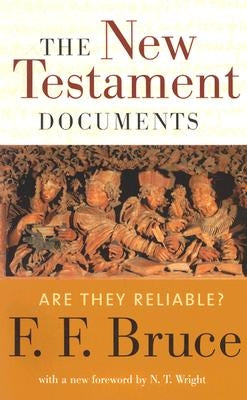 Paperback of "The New Testament Documents: Are They Reliable?" by William B. Eerdmans Publishing, showing the book cover.