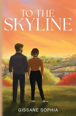 To the Skyline Paperback Gissane Sophia