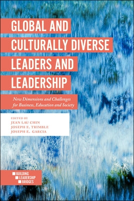 Global and Culturally Diverse Leaders and Leadership: New Dimensions and Challenges for Business, Education and Society Paperback Emerald Publishing Limited
