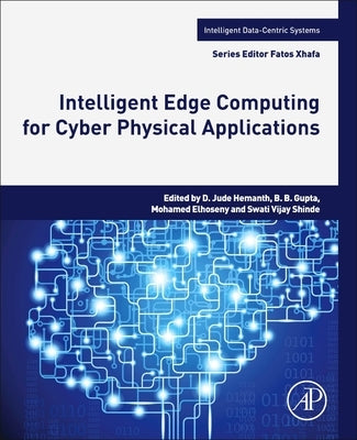 Intelligent Edge Computing for Cyber Physical Applications by Hemanth, D. Jude