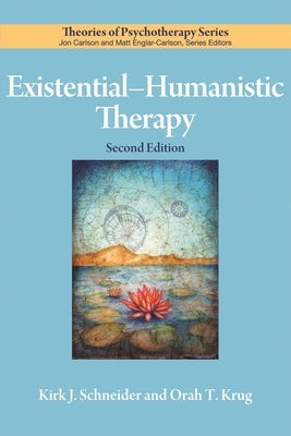 Existential-Humanistic Therapy Paperback American Psychological Association (APA)