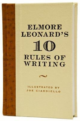 Elmore Leonard's 10 Rules of Writing by Leonard, Elmore