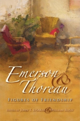 Emerson & Thoreau: Figures of Friendship Paperback Indiana University Press