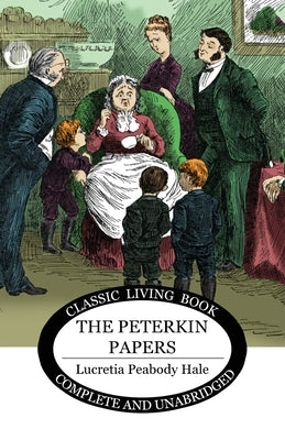 The Peterkin Papers Paperback Living Book Press