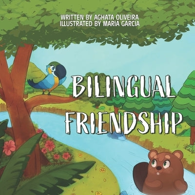 Bilingual Friendship: Amizade Bilíngue Paperback Independently Published