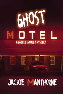 Ghost Motel by Manthorne, Jackie