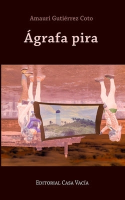 Ágrafa pira by Coto, Amauri Gutiérrez