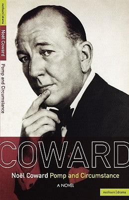Noel Coward Pomp and Circumstance Paperback A&c Black 3pl