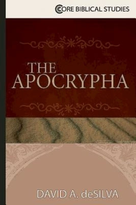 The Apocrypha by deSilva, David A.
