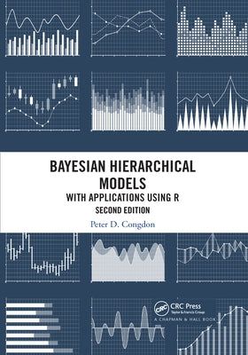 Bayesian Hierarchical Models: With Applications Using R, Second Edition by Congdon, Peter D.