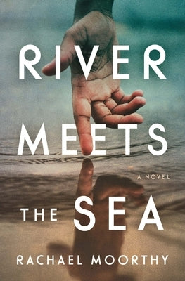 River Meets the Sea Paperback House of Anansi Press