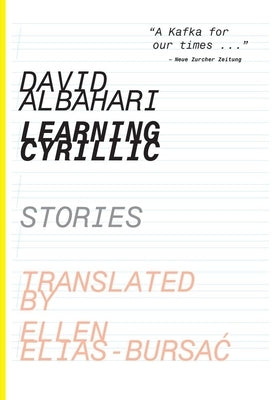 Learning Cyrillic: Selected Stories Paperback Dalkey Archive Press